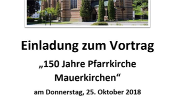 Foto für Einladung zum Vortrag "150 Jahre Pfarrkirche Mauerkirchen"