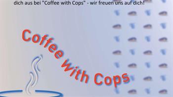 Coffee with Cops am 05.10.23 von 9-12 Uhr